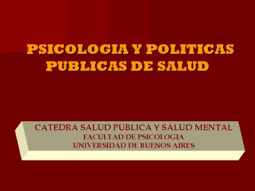 PSICOLOGIA Y POLITICAS PUBLICAS DE SALUD