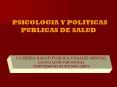 PSICOLOGIA Y POLITICAS PUBLICAS DE SALUD PowerPoint PPT Presentation