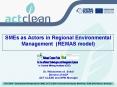 SMEs as Actors in Regional Environmental Management (REMAS model) PowerPoint PPT Presentation