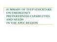 SUMMARY OF TFEP STOCKTAKE ON EMERGENCY PREPAREDNESS CAPABILITIES AND NEEDS IN THE APEC REGION PowerPoint PPT Presentation