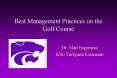 Best Management Practices on the Golf Course PowerPoint PPT Presentation