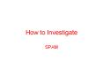 How to Investigate PowerPoint PPT Presentation
