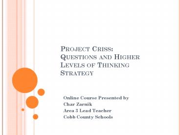 Project Criss: Questions and Higher Levels of Thinking Strategy