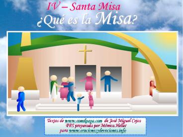 IV - Santa Misa: 