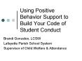 Using Positive Behavior Support to Build Your Code of Student Conduct PowerPoint PPT Presentation