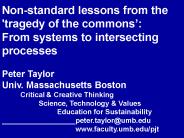 Non-standard lessons from the 'tragedy of the commons