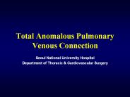 Total Anomalous Pulmonary Venous Connection