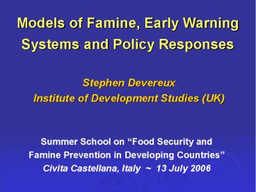Models of Famine, Early Warning Systems and Policy Responses