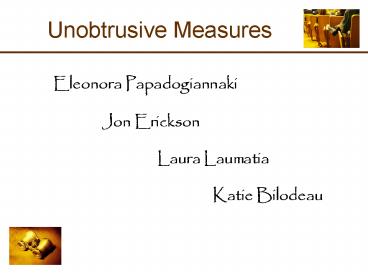 Unobtrusive Measures