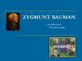 ZYGMUNT BAUMAN        a cura della prof.ssa                               Maria Elena Auxilia PowerPoint PPT Presentation