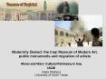 Modernity Denied: the Iraqi Museum of Modern Art, public monuments and migration of artists PowerPoint PPT Presentation