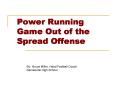 Power Running Game Out of the Spread Offense PowerPoint PPT Presentation