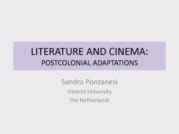 LITERATURE AND CINEMA: POSTCOLONIAL ADAPTATIONS