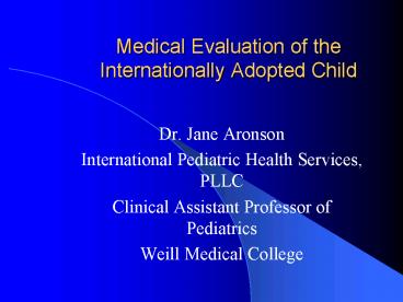 Medical Evaluation of the Internationally Adopted Child