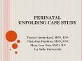 PERINATAL%20%20UNFOLDING%20CASE%20STUDY PowerPoint PPT Presentation