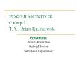 POWER MONITOR Group 11 T.A.: Brian Raczkowski PowerPoint PPT Presentation
