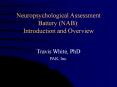 Neuropsychological Assessment Battery (NAB): Introduction and Overview PowerPoint PPT Presentation