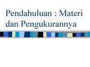 Pendahuluan : Materi dan Pengukurannya