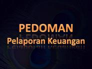 PEDOMAN Pelaporan Keuangan