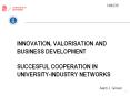 Innovation, Valorisation and business development Succesful cooperation in university-industry networks PowerPoint PPT Presentation