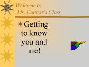 Welcome to Ms. Dunbar