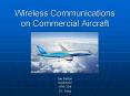 Wireless Communications on Commercial Aircraft PowerPoint PPT Presentation
