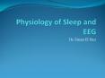 Physiology of Sleep and EEG PowerPoint PPT Presentation