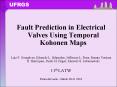 Fault Prediction in Electrical Valves Using Temporal Kohonen Maps PowerPoint PPT Presentation