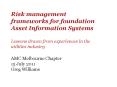 Risk management frameworks for foundation Asset Information Systems Lessons drawn from experiences in the utilities industry PowerPoint PPT Presentation