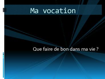 Que faire de bon dans ma vie ?