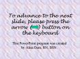To advance to the next slide, please press the arrow (  ) button on the keyboard PowerPoint PPT Presentation