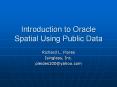 Introduction to Oracle Spatial Using Public Data PowerPoint PPT Presentation