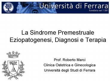 La Sindrome Premestruale Eziopatogenesi, Diagnosi e Terapia