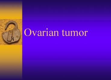 Ovarian tumor