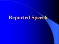 Reported Speech PowerPoint PPT Presentation