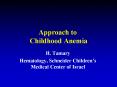 Approach to Childhood Anemia PowerPoint PPT Presentation