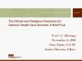 The Ethical and Religious Directives for Catholic Health Care Services: A Brief Tour PowerPoint PPT Presentation