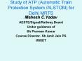Study of ATP (Automatic Train Protection System /ALSTOM) for Delhi MRTS PowerPoint PPT Presentation