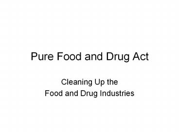 Pure Food and Drug Act
