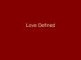 Love Defined PowerPoint PPT Presentation