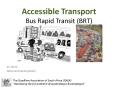 Accessible Transport Bus Rapid Transit (BRT) PowerPoint PPT Presentation