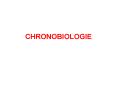 CHRONOBIOLOGIE PowerPoint PPT Presentation