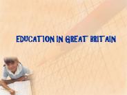 EDUCATION IN GREAT BRITAIN