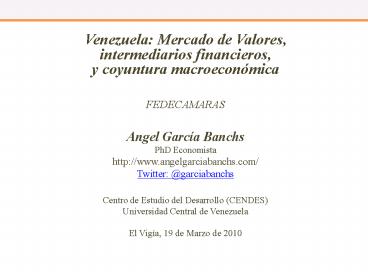 Venezuela: Mercado de Valores, intermediarios financieros,                   y coyuntura macroecon