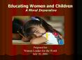 Educating Women and Children A Moral Imperative PowerPoint PPT Presentation