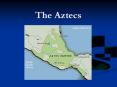 The Aztecs PowerPoint PPT Presentation
