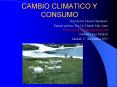 CAMBIO CLIMATICO Y CONSUMO PowerPoint PPT Presentation