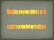 Modelos cognoscitivos en la