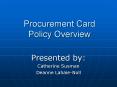 Procurement Card Policy Overview PowerPoint PPT Presentation