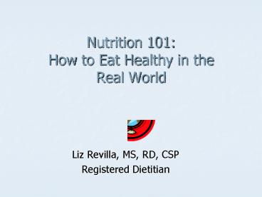 Nutrition 101: How to Eat Healthy in the Real World